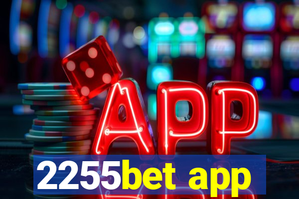 2255bet app